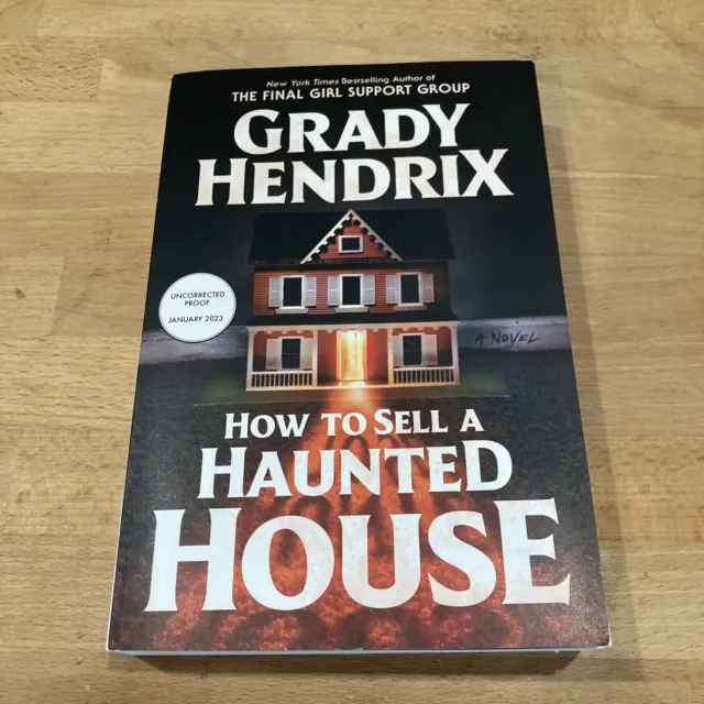 RARE UNCORRECTED PROOF Grady Hendrix HOW TO SELL A HAUNTED HOUSE Paperback ARC