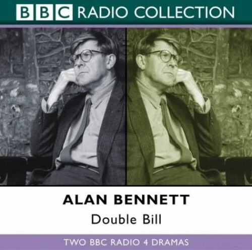 Double Bill: Forty Years On: and A Wo..., Bennett, Alan