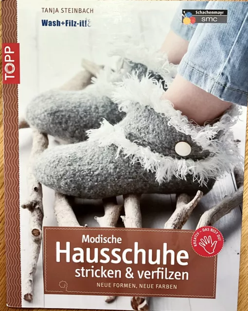 Modische Hausschuhe stricken & filzen, Tqanja Steinbach - Topp Verlag