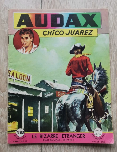 AUDAX ** N° 83 Chico Juarez Le Bizarre Etranger ** Octobre 1959 EUR 2 ...