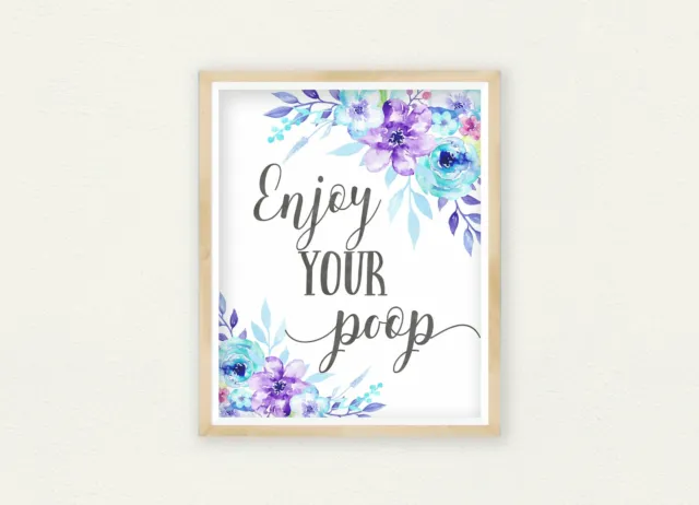 Enjoy Your Poop, Funny Bathroom Wall Art, Funny Toilet Sign Quotes Prints