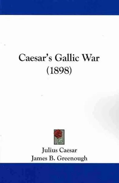 Caesar's Gallic War, Paperback by Caesar, Julius; Greenough, James B. (EDT), ...