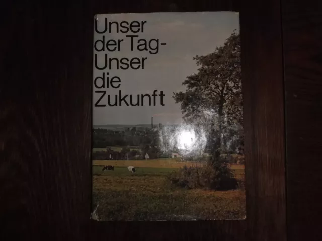 altes DDR Buch Unser der Tag - Unser die Zukunft VEB Steinkohlenwerk Oelsnitz