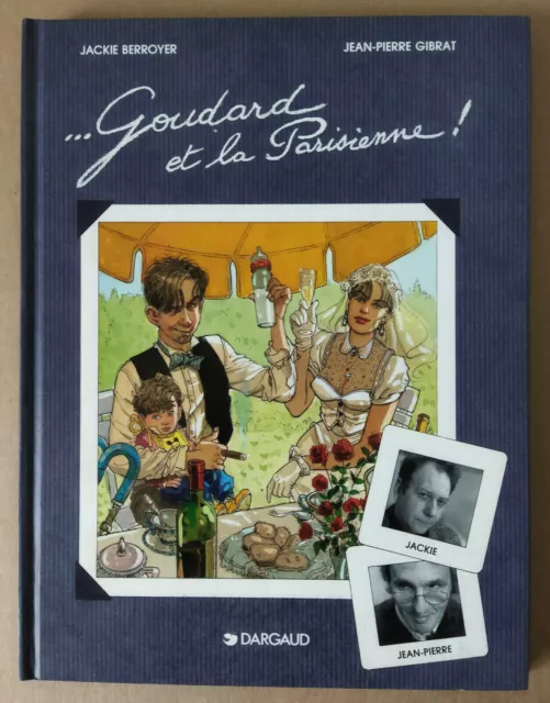 Gibrat / Berroyer --  Goudard Et La Parisienne! Intégrale --  Eo 1995