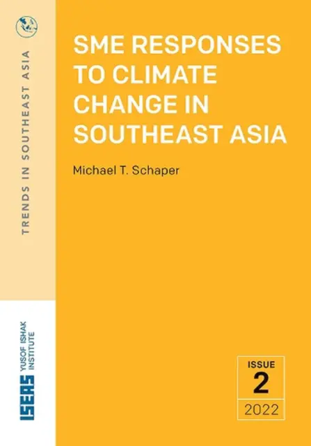 SME Responses to Climate Change in Southeast Asia by Michael T. Schaper Paperbac