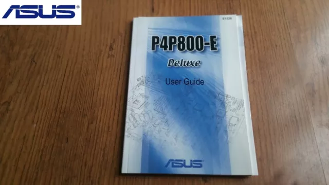 Asus P4P800-E Deluxe Motherboard Manual + Quick Start Guide + MB Ref Sticker