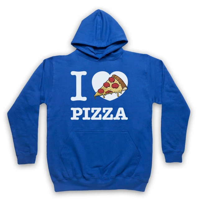 I Love Pizza Junk Food Fast Takeaway Lover Unhealthy Unisex Adults Hoodie