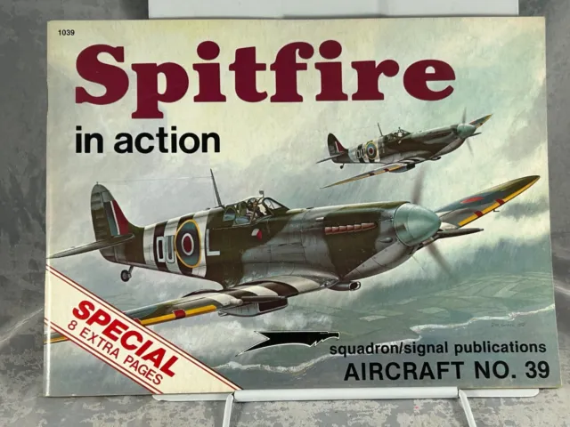 SPITFIRE in Action - Aircraft no. 39, Squadron/Signal Publications #1039