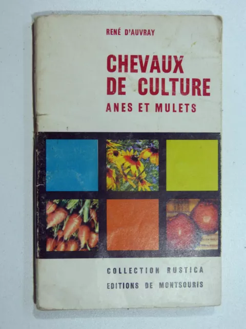 René d'Auvray CHEVAUX DE CULTURE - ÂNES ET MULETS 1943 Collection Rustica