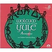 Various Composers : Wolcum Yule - Celtic and British Songs and Carols CD (2003)