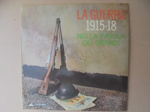 Lp 25 Cm 10" La Guerra 1915-18 Nella Parola Dei Grandi Voce Del Padrone QFLP4105