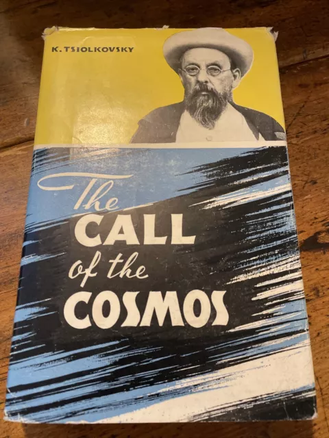 The Call of the Cosmos, K. Tsiolkovsky, Shkarovsky Edited By E.V Dutt HBDJ 1960
