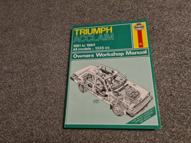 Triumph Acclaim Haynes Workshop Manual 1981 to 1984 L HL HLS CD 1335cc No. 792