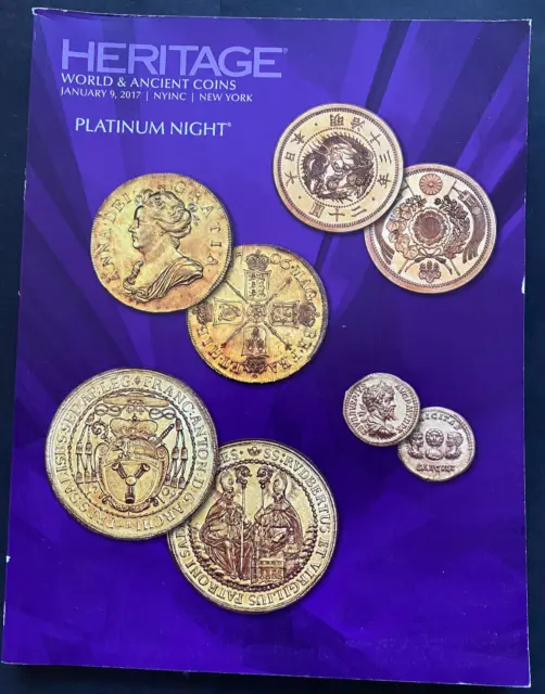 WORLD & ANCIENT COINS, Platinum Night, Heritage Jan. 9 2017, 52pgs