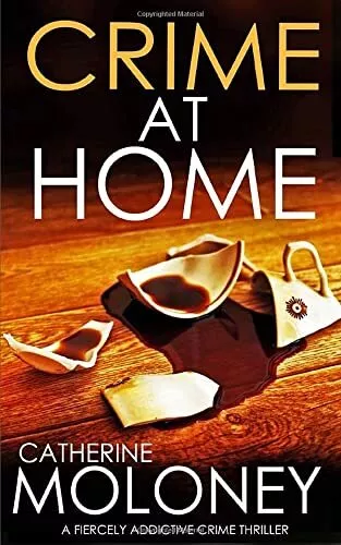 CRIME AT HOME a fiercely addictive crime thriller (Detective Markham Crime Myste