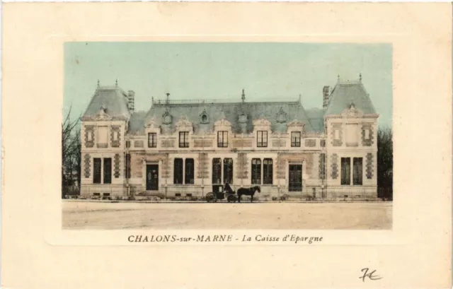 CPA CHALONS-sur-MARNE La Caisse d'Epargne (491447)