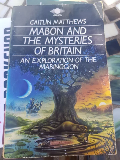 Mabon And The Mysteries Of Britain, An Exploration Of The Mabinogion