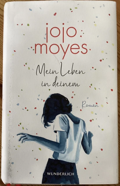  JOJO MOYES - Mein Leben In Deinem / WUNDERLICH EUR 15,50 - PicClick DE Illustration 