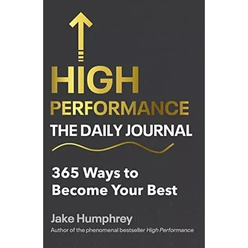High Performance: The Daily� Journal - Hardback NEW Humphrey, Jake 29/07/2022