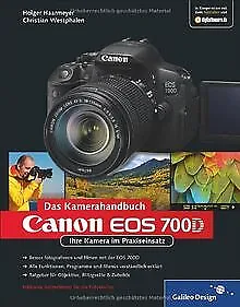 Canon EOS 700D. Das Kamerahandbuch: Ihre Kamera im Praxi... | Buch | Zustand gut