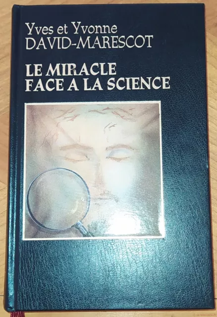 LE MIRACLE FACE A LA SCIENCE David-Marescot. Religions Spiritualités Philosophie