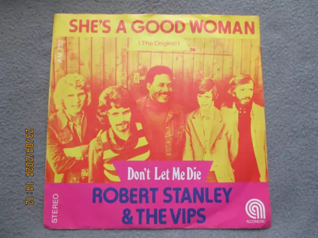 Single  Robert Stanley & The Vips   She´s A Good Woman  --   Don´t  Let Me Die