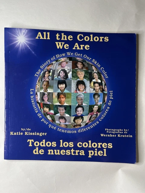 All the Colors We Are: Todos los colores de nuestra piel/The Story of How - GOOD
