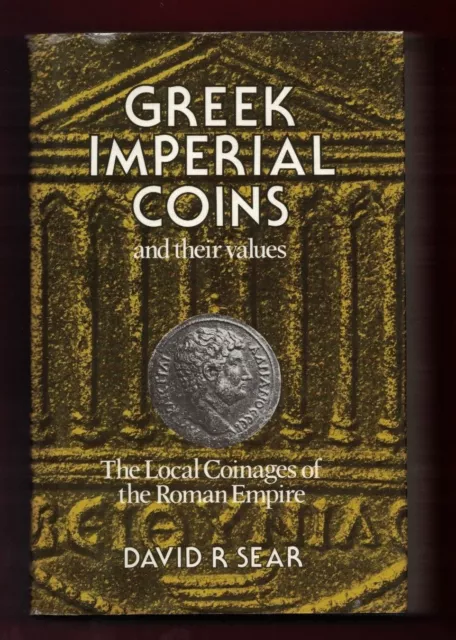 Greek Imperial Coins and their values - David R Sear, Catalogue Reprinted 1991