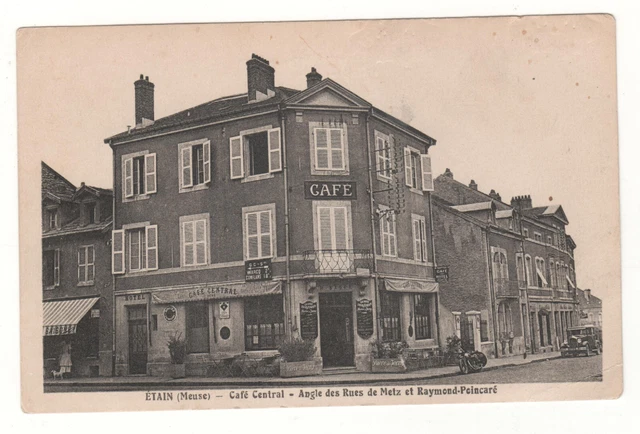 CPA 55 - ÉTAIN : CAFÉ CENTRAL - ANGLE RUE DE METZ et Raymond POINCARÉ (MEUSE)