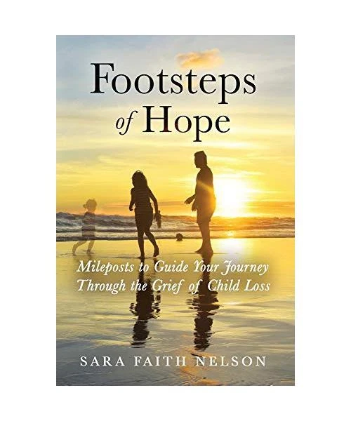 Foot Steps Guide FOOTSTEPS OF HOPE: Mileposts to Guide Your Journey Through the Grief of ...