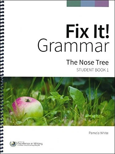 FIX IT! GRAMMAR: THE NOSE TREE [STUDENT BOOK 1] By Pamela White **BRAND NEW**