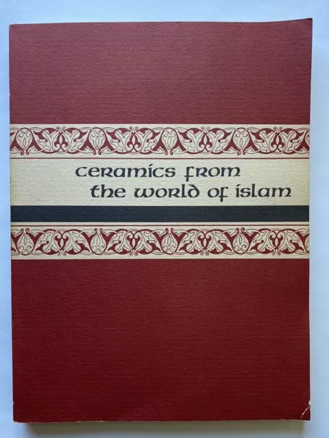 Ceramics From the World of Islam by Esin Atil – January 1, 1973  (FREE SHIPPING)