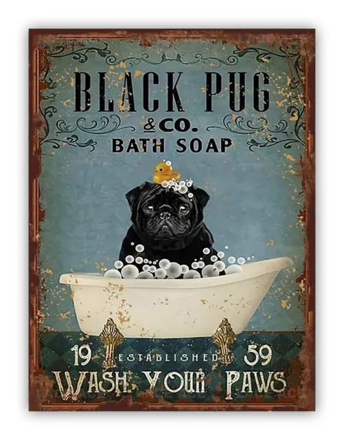 Funny " Black Pug Bath Soap " Aluminium Metal Sign Pet Kitchen Bathroom