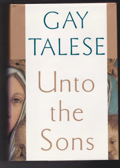 Unto the Sons Hardcover 1992 by Gay Talese