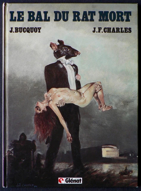 LE BAL DU Rat Mort - Jan Bucquoy & J.F. Charles - 1986 - EO EUR 2,90 ...