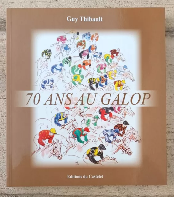 70 ans au galop par Guy Thibault Éditions du Castelet 2011