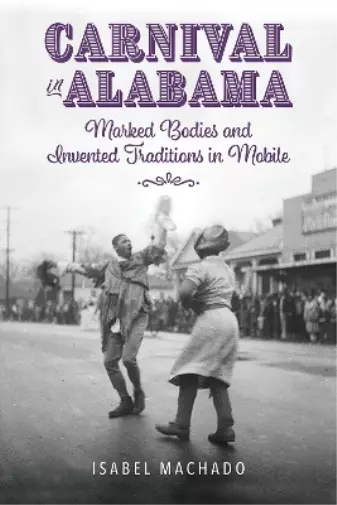 Isabel Machado Carnival in Alabama (Relié)