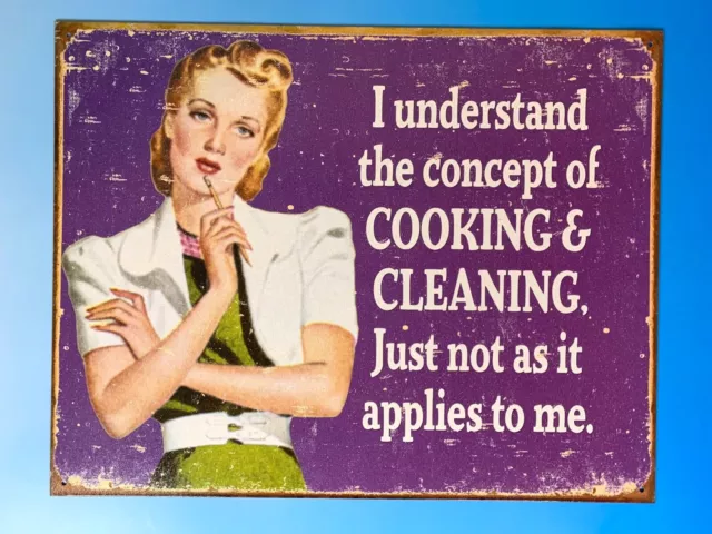 I Understand The Concept Of Cooking & Cleaning-Just Not As It Applies To Me Sign