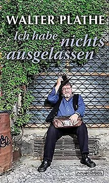 Ich habe nichts ausgelassen von Walter Plathe | Buch | Zustand gut