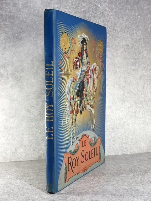 GUSTAVE TOUDOUZE, MAURICE Leloir / Le Roy Soleil 1st Edition 1908