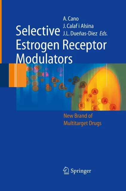 Selective Estrogen Receptor Modulators A New Brand of Multitarget Drugs Buch