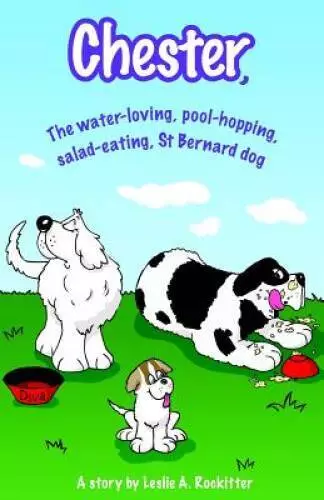 Chester, The water-loving, pool-hopping, salad-eating, St. Bernard dog - GOOD