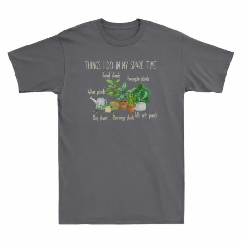Houseplant Things I Do In My Spare Time Funny Gardening Plant Lover Men T-Shirt