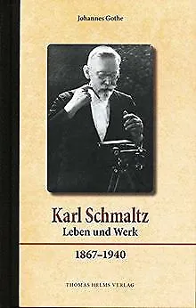 Karl Schmaltz (1867–1940): Leben und Werk von Gothe... | Buch | Zustand sehr gut