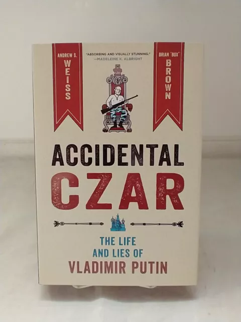 Accidental Czar The Life and Lies of Vladimir Putin Hardcover Brian "Box" Brown