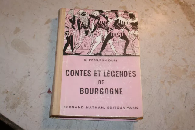 CONTES ET LEGENDES DE BOURGOGNE/G.PERRON-LOUIS/NATHAN Dos toilé
