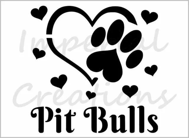 I Love Pit Bulls Stencil Paw Print Dog Heart 8.5" x 11" Reusable Sheet S1044