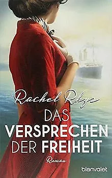 Das Versprechen der Freiheit: Roman von Rhys, Rachel | Buch | Zustand sehr gut