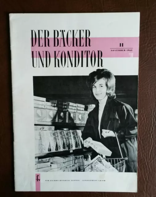 Bäcker Konditor Bäckerei backen DDR 11-1963 Foto Maschine Technik Rezept Werbung
