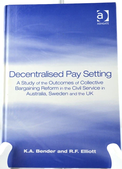 Decentralised Pay Setting: A Study of the Outcomes of Collective Bargaining.....